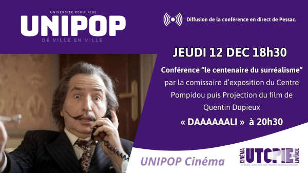 UNIPOP / Conférence "Le centenaire du surréalisme" suivi de la projection du film "DAAAAAALI"