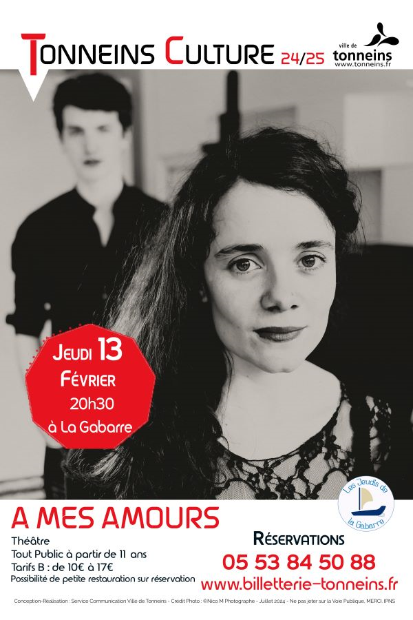 Les Jeudis de La Gabarre, Théâtre -"A mes amours"