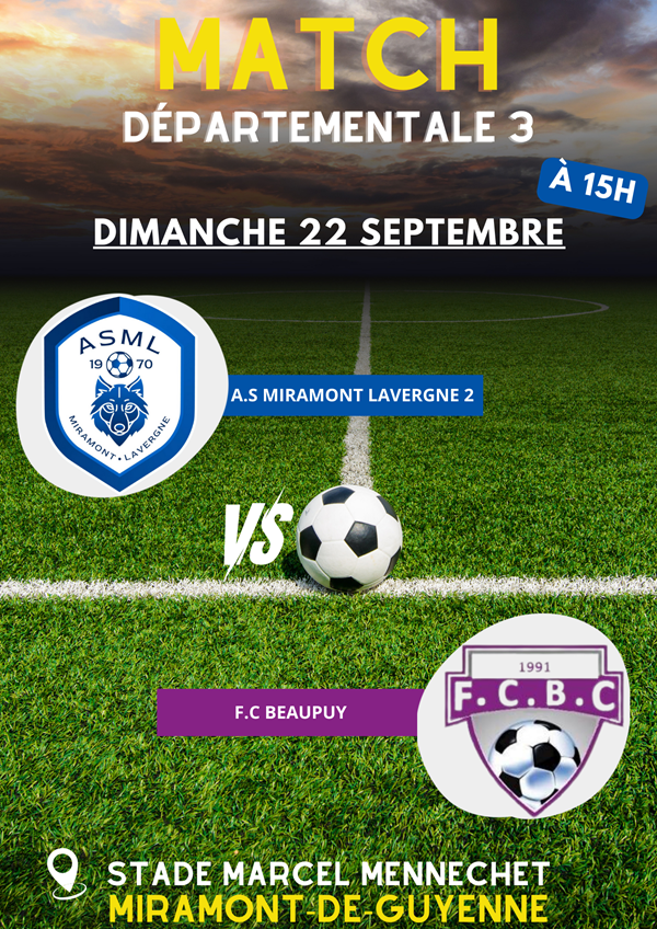 Match Départementale 3 Poule A - AS Miramont Lavergne 2 VS Beaupuy FC