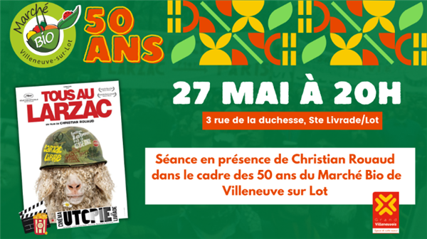 Tous au Larzac - 50 ans du marché bio de villeneuve-sur-Lot