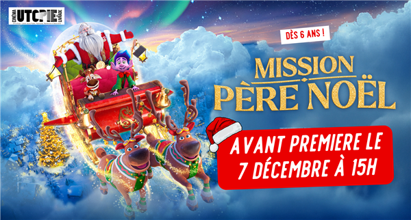 Avant-Première Mission Père Noël