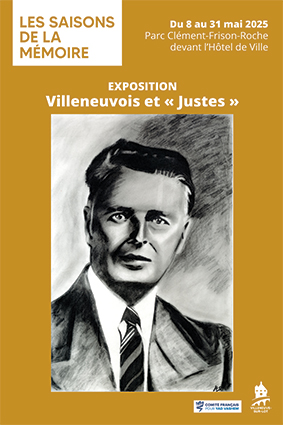 Les saisons de la mémoire : Exposition Villeneuvois et "Justes"