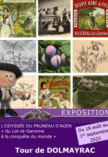 Exposition " L' ODYSSEE DU PRUNEAU D'AGEN"