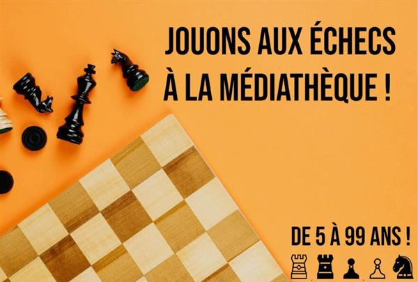 Jouons aux échecs à la Médiathèque