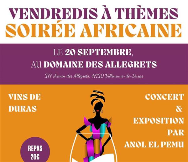 Vendredi à thème soirée africaine au Domaine... Le 20 sept 2024