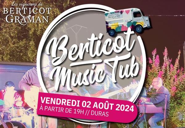 Berticot Music Tub : Soirée musicale dans les Jardins de Berticot